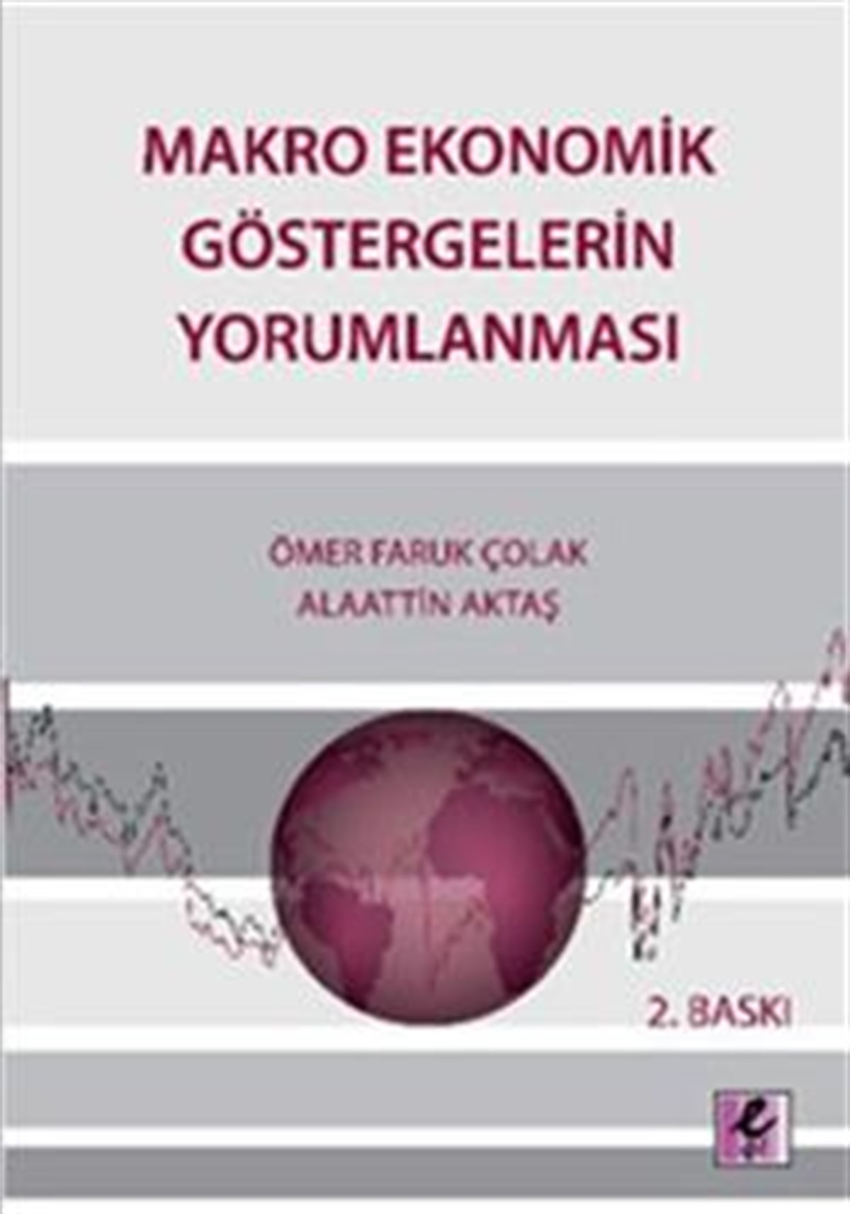 Makro Ekonomik Göstergelerin Yorumlanması