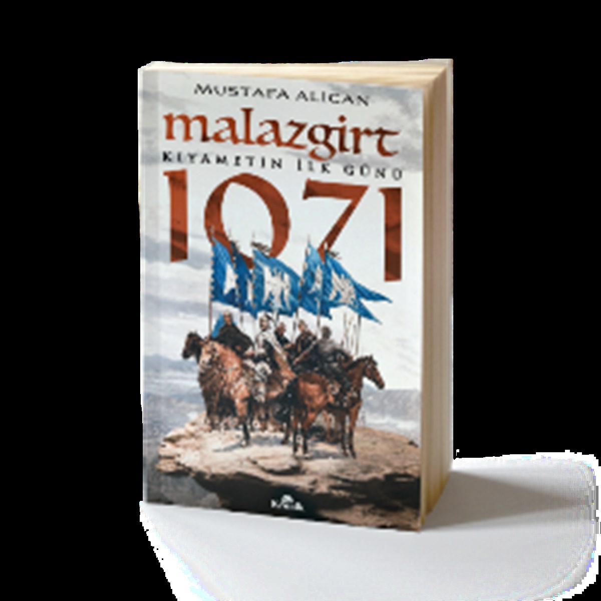 Malazgirt 1071 Kıyametin İlk Günü