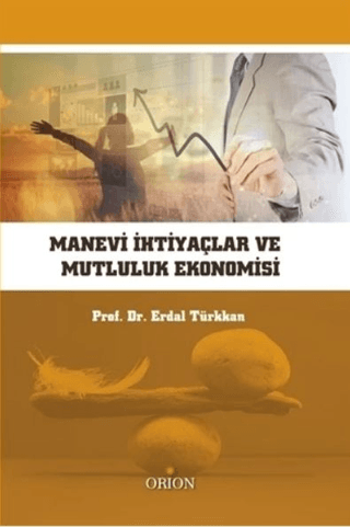 Manevi İhtiyaçlar ve Mutluluk Ekonomisi
