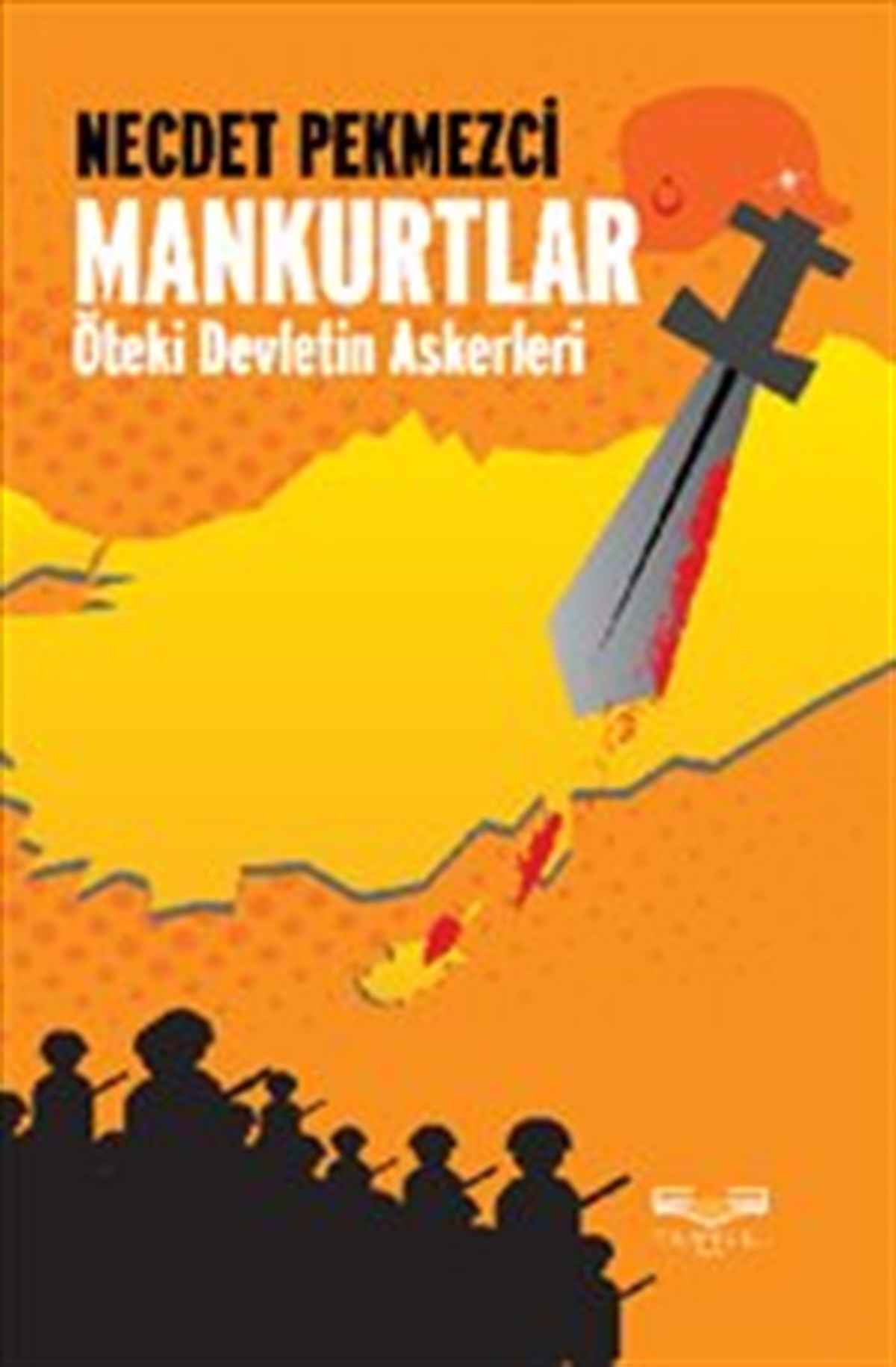 Mankurtlar - Öteki Devletin Askerleri