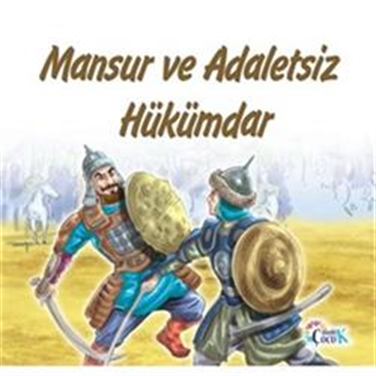 Mansur ve Adaletsiz Hükümdar
