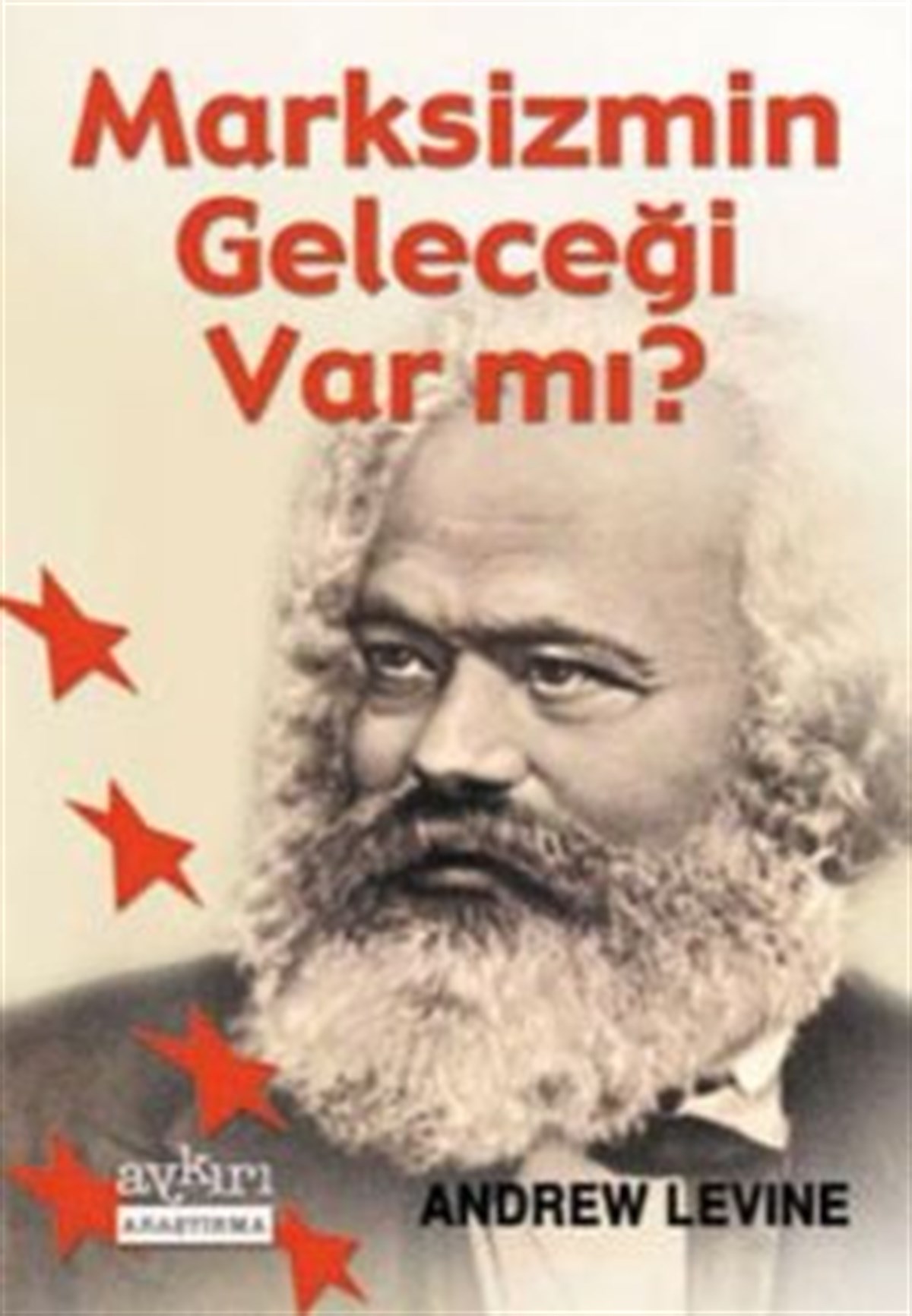 Marksizmin Geleceği Var mı?