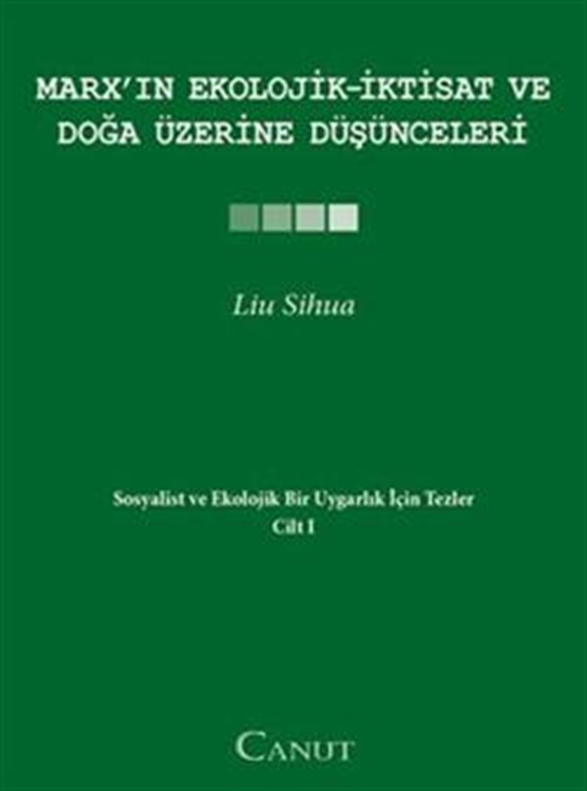 Marx’ın Ekolojik - İktisat ve Doğa Üzerine Düşünceleri