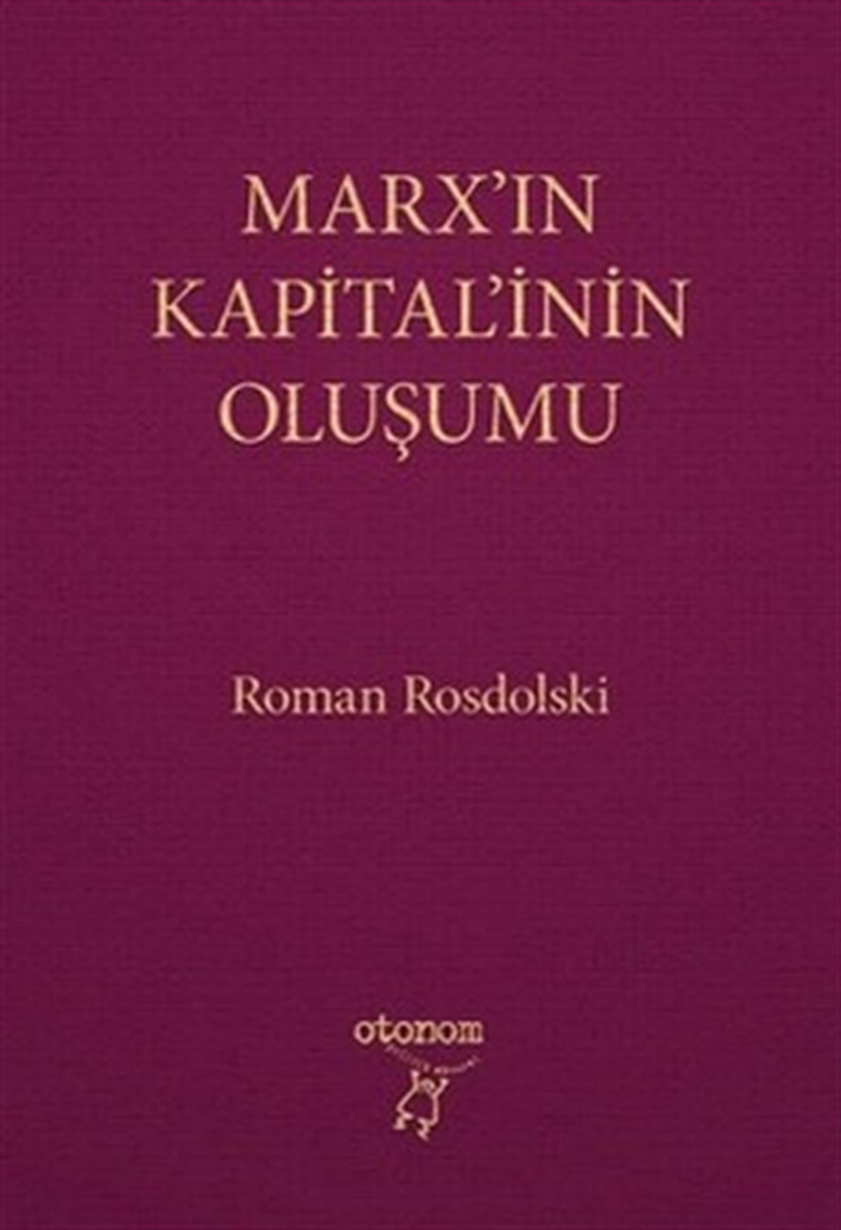 Marx’ın Kapital’inin Oluşumu
