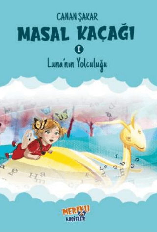 Masal Kaçağı 1 - Luna’nın Yolculuğu