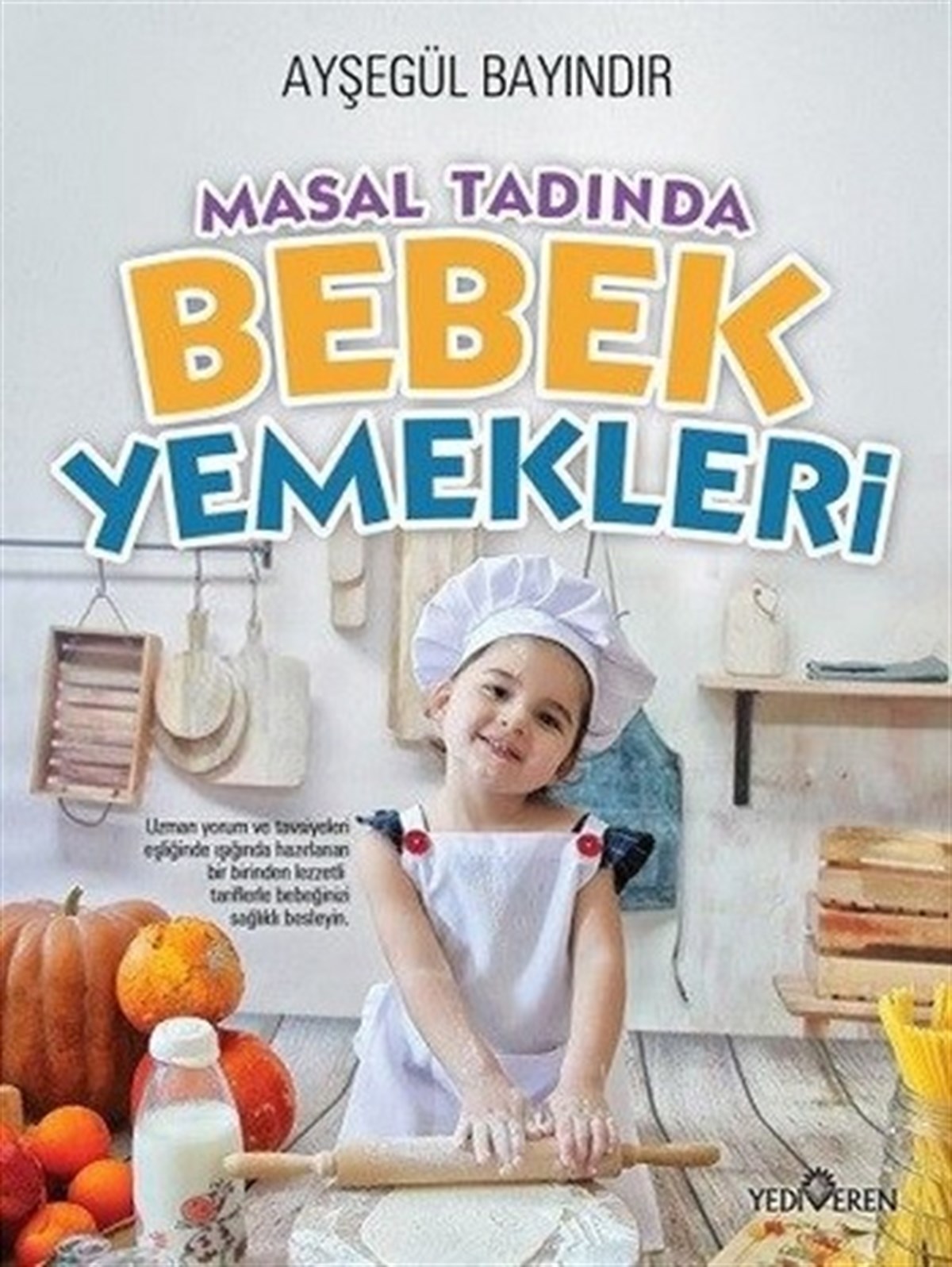 Masal Tadında Bebek Yemekleri (Ciltli)