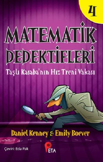 Matematik Dedektifleri 4 : Taşlı Kasaba’nın Hız Treni Vakası