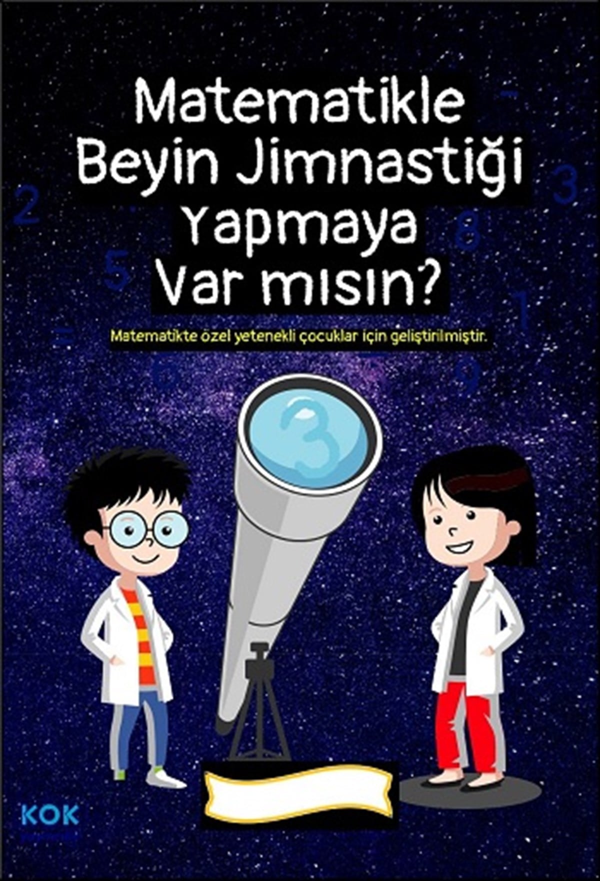 Matematikle Beyin Jimnastiği Yapmaya Var mısın?