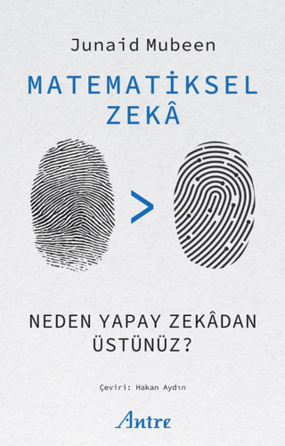 Matematiksel Zekâ / Neden Yapay Zekâdan Üstünüz?