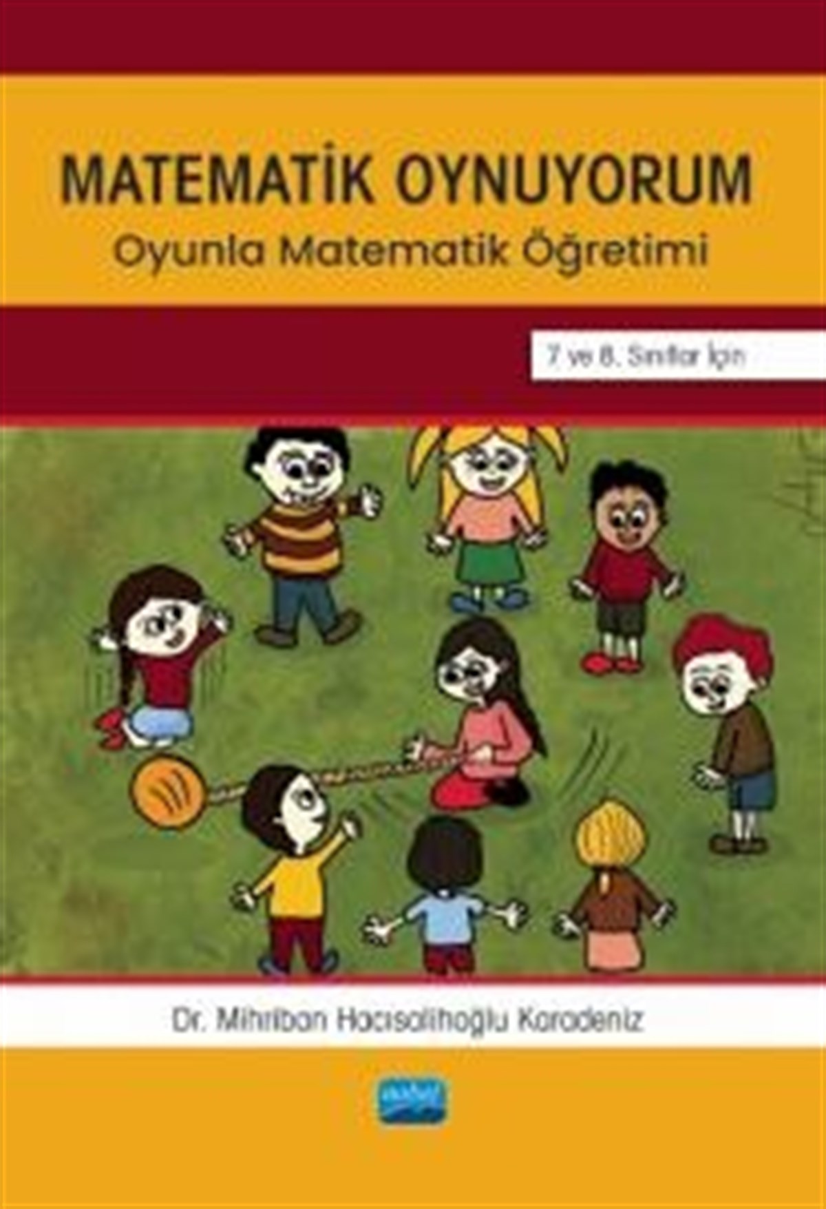 Matemetik Oynuyorum  - Oyunla Matematik Öğretimi 7 ve 8. Sınıflar İçin