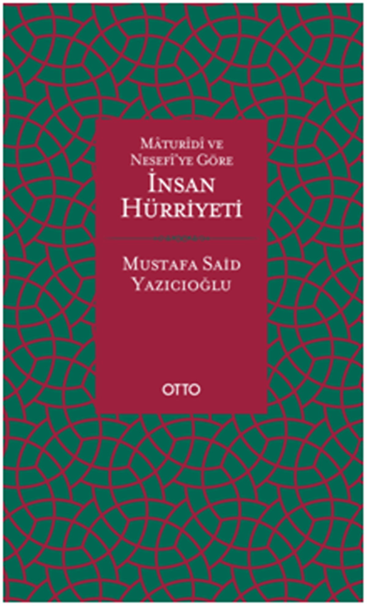 Maturidi ve Nesefi’ye Göre İnsan Hürriyeti