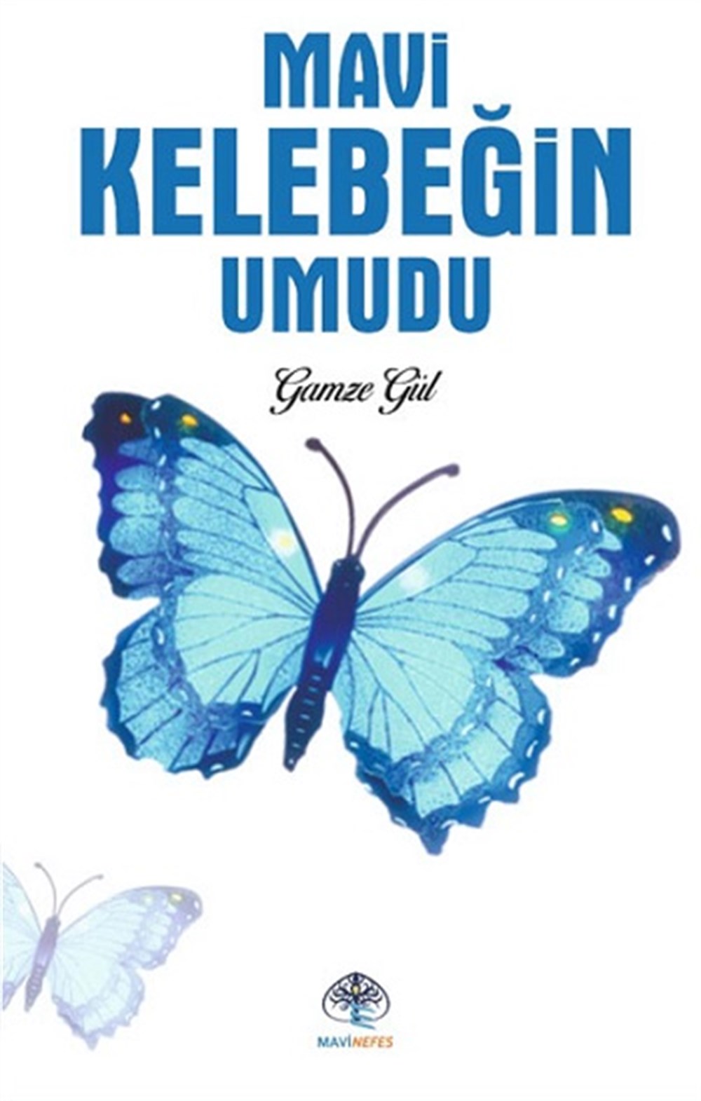 Mavi Kelebeğin Umudu