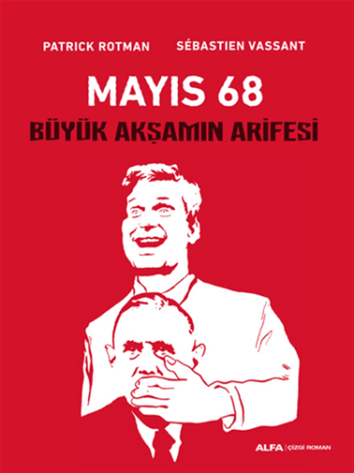 Mayıs 68 Büyük Akşamın Arifesi