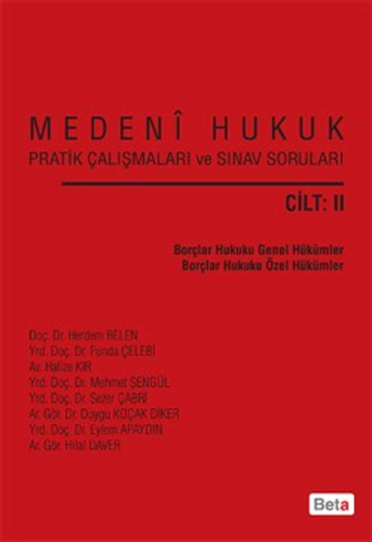 Medeni Hukuk Pratik Çalışmaları ve Sınav Soruları Cilt: 2
