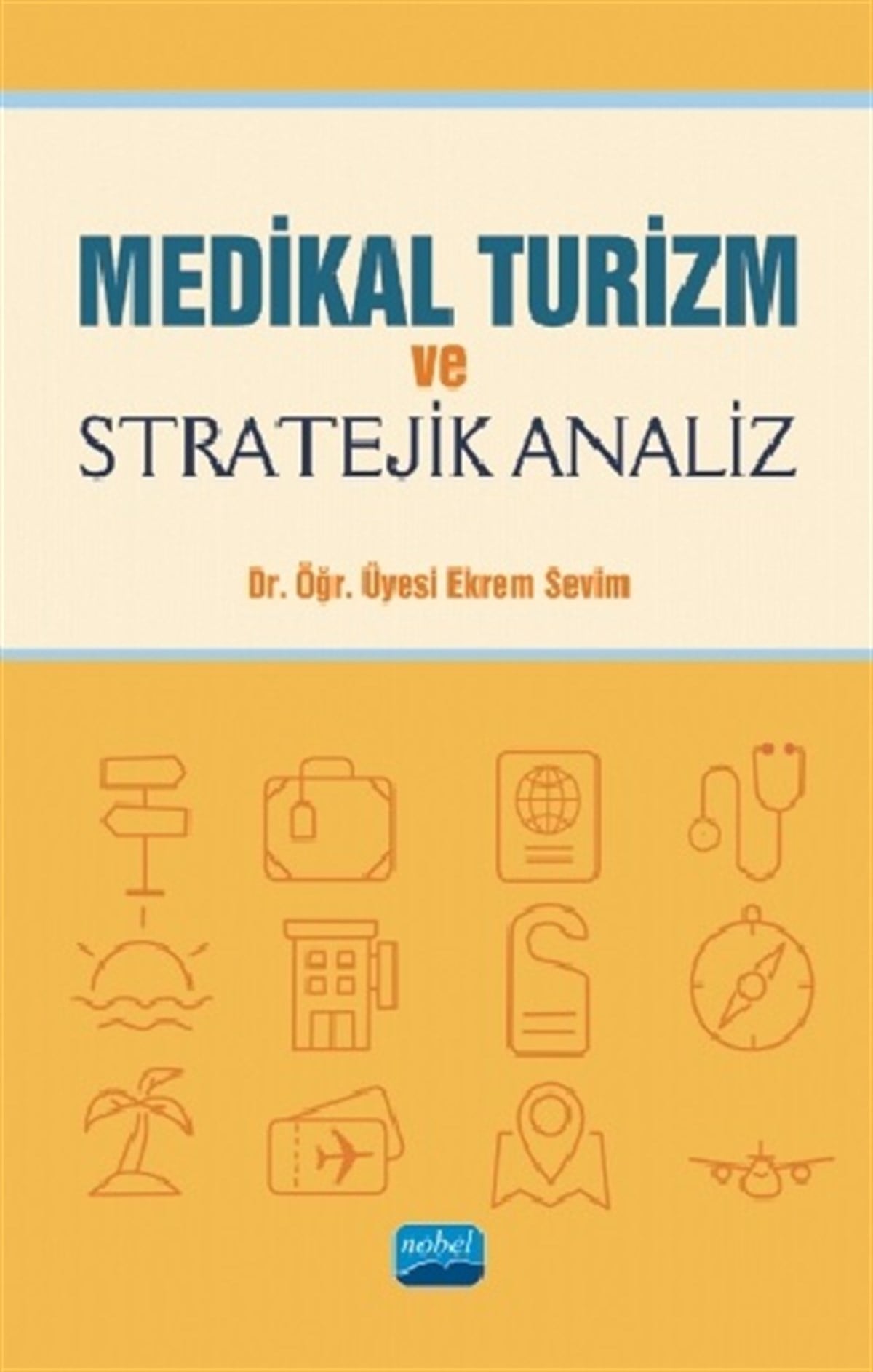 Medikal Turizm ve Stratejik Analiz