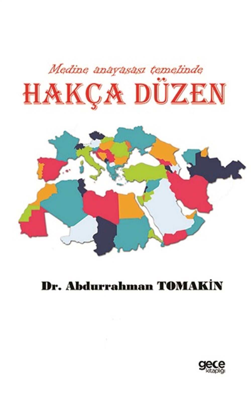 Medine Anayasası Temelinde Hakça Düzen