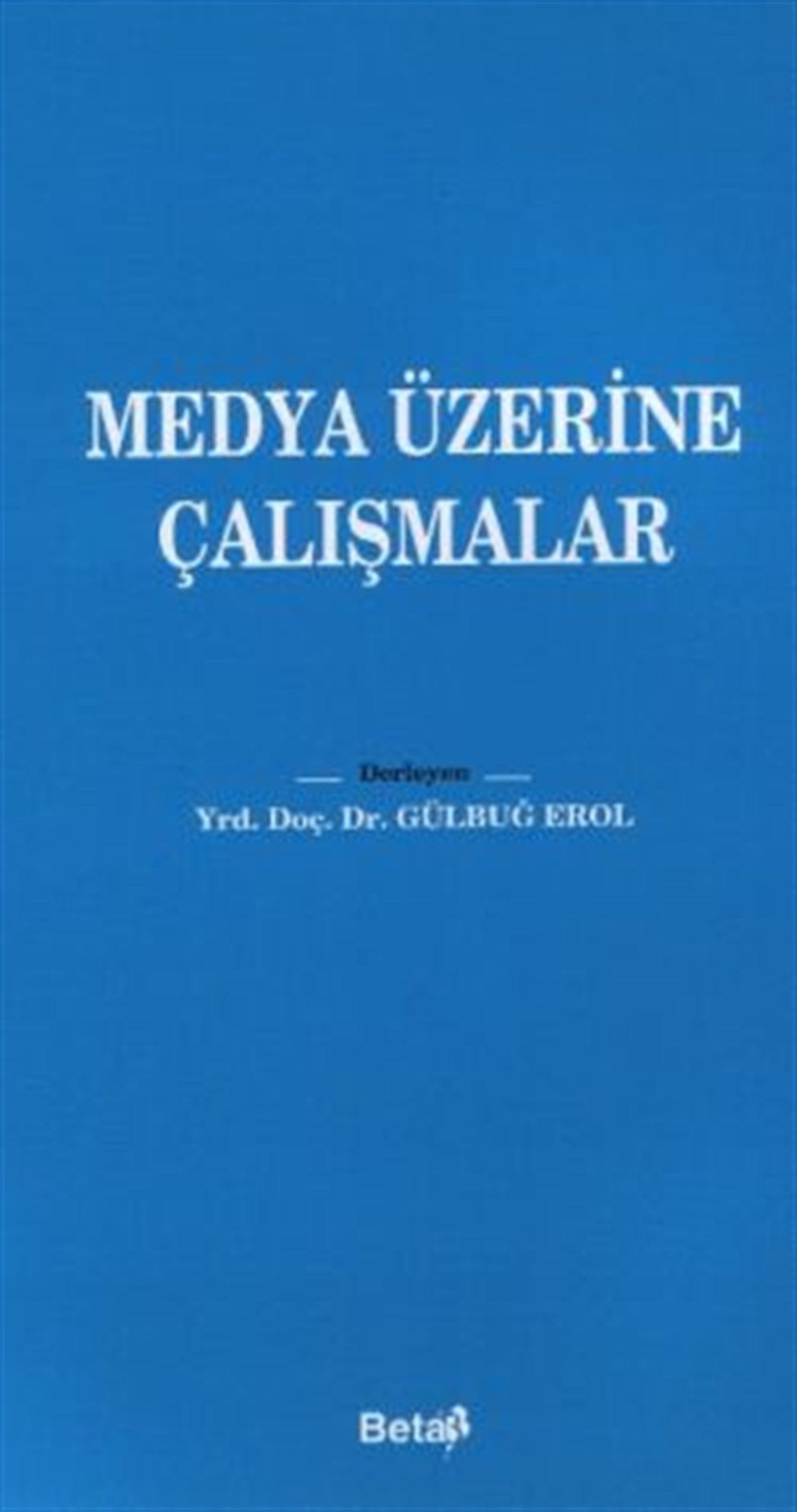 Medya Üzerine Çalışmalar