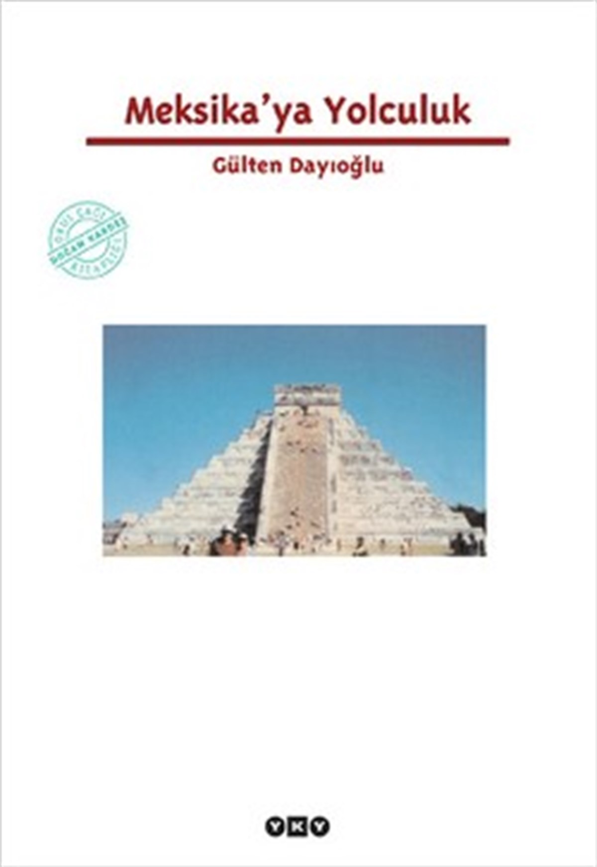 Meksika’ya Yolculuk