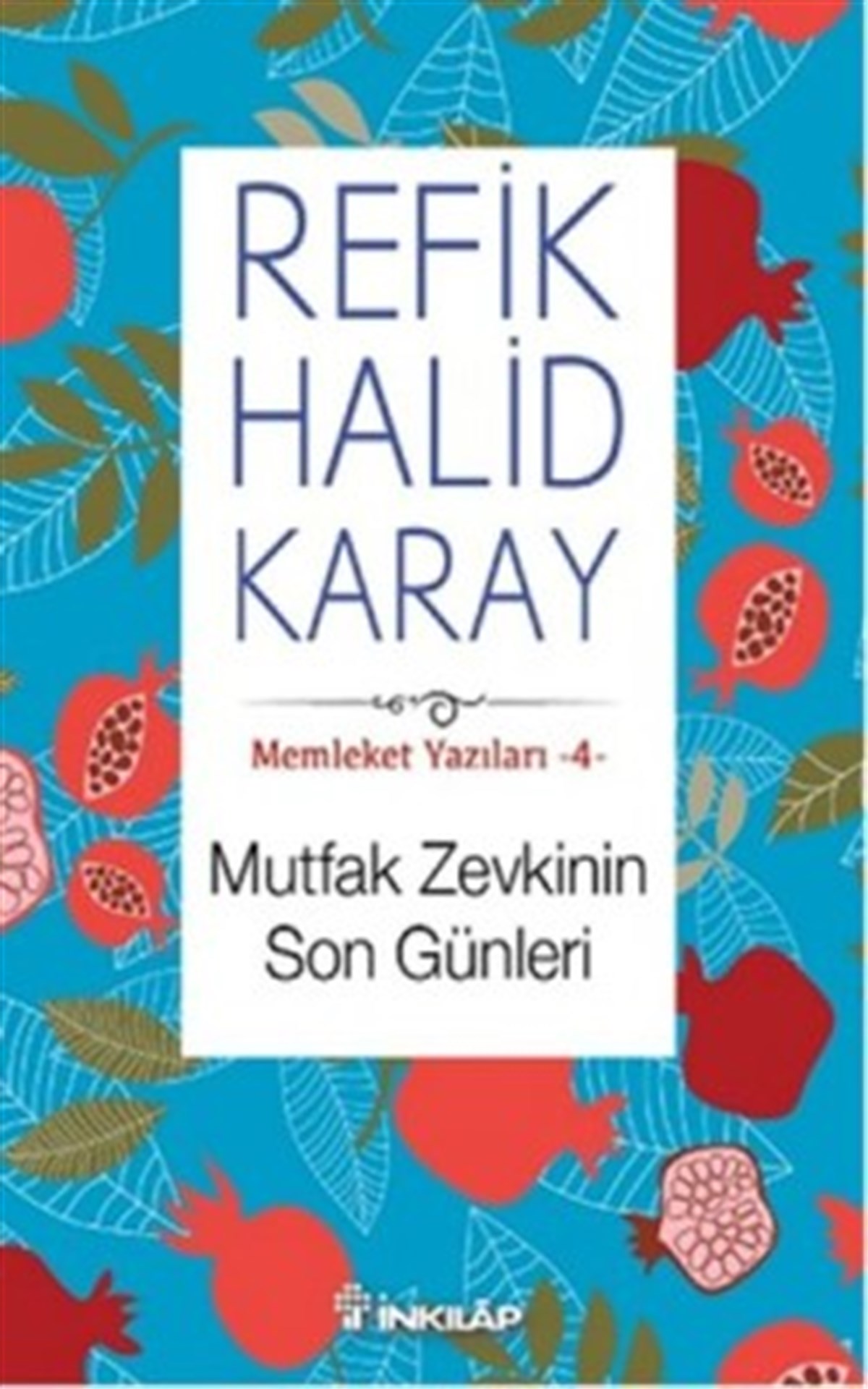 Memleket Yazıları 4: Mutfak Zevkinin Son Günleri