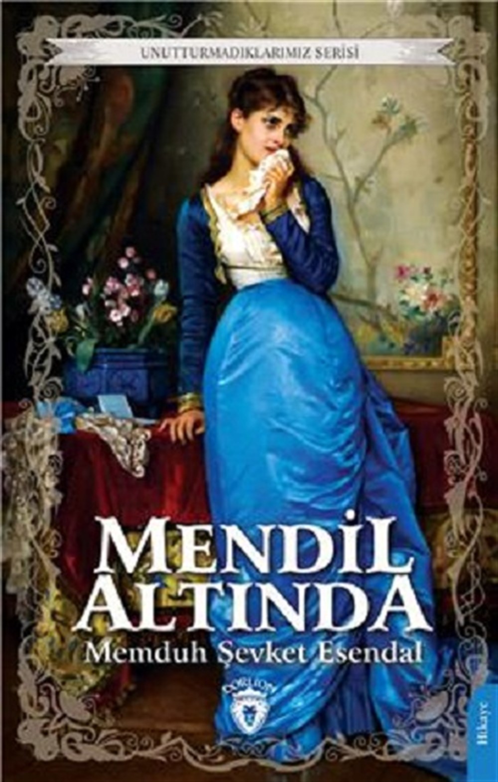 Mendil Altında - Unutturmadıklarımız Serisi