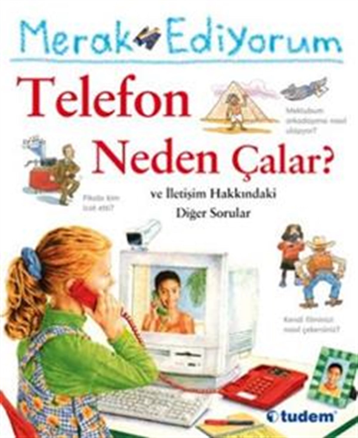 Merak Ediyorum Telefon Neden Çalar ?