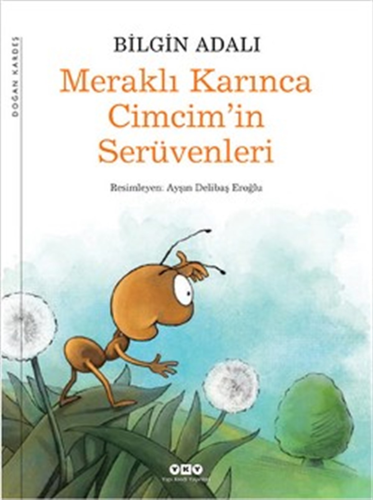 Meraklı Karınca Cimcim’in Serüvenleri