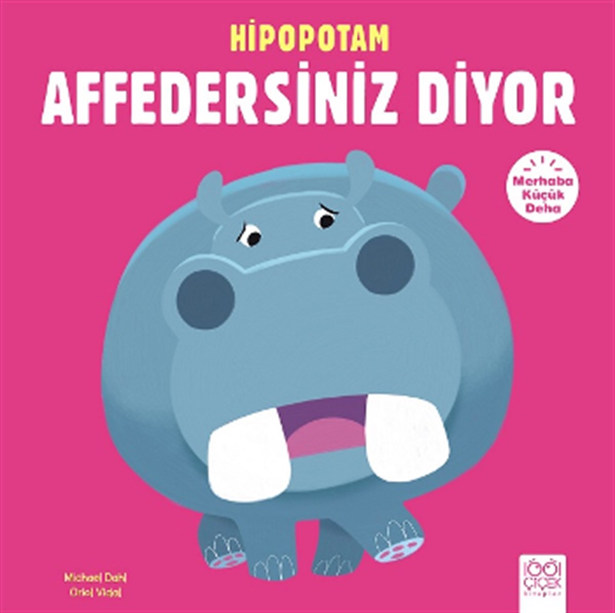 Merhaba Küçük Deha - Hipopotam Affedersiniz Diyor
