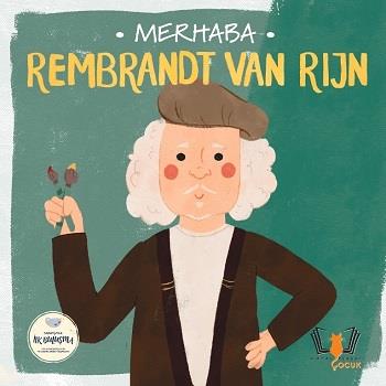 Merhaba Rembrandt van Rijn - Sanatçıyla İlk Buluşma