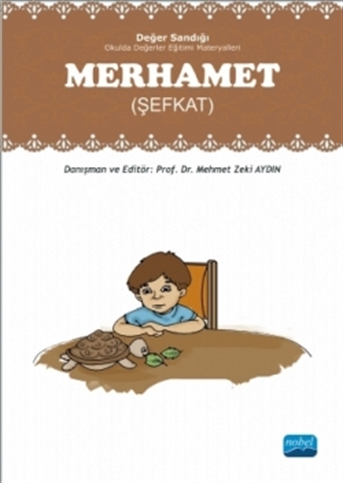 Merhamet: Değer Sandığı - Okulda Değerler Eğitimi Materyalleri