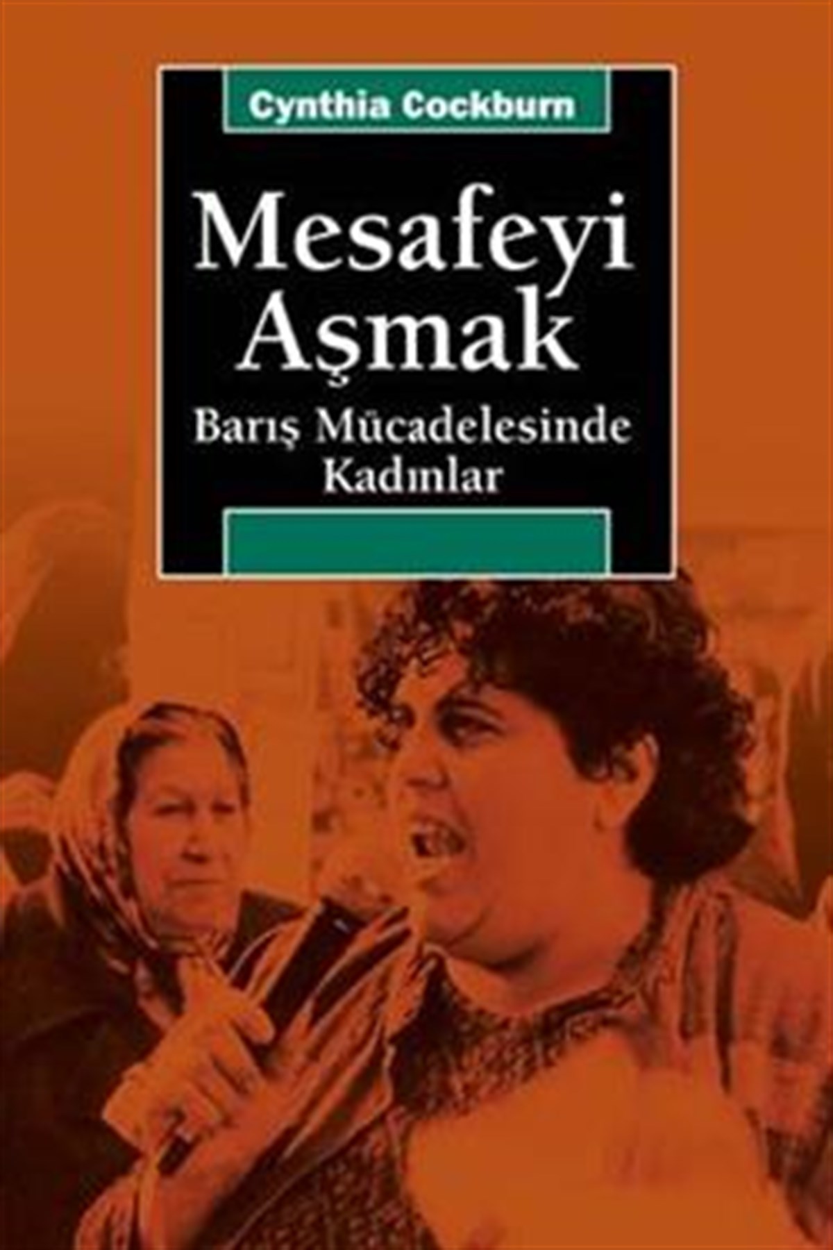 Mesafeyi Aşmak: Barış Mücadelesinde Kadınlar