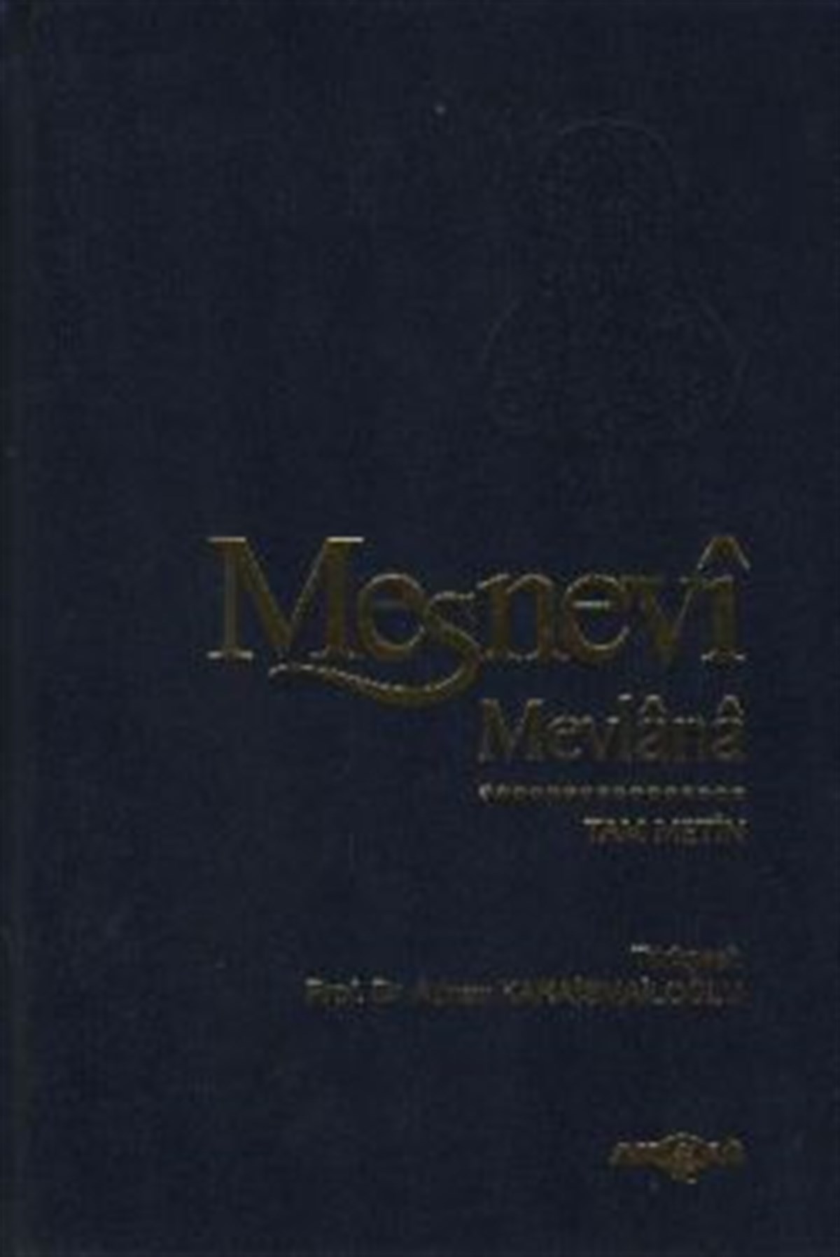 Mesnevi Mevlana: Tam Metin Tek Cilt