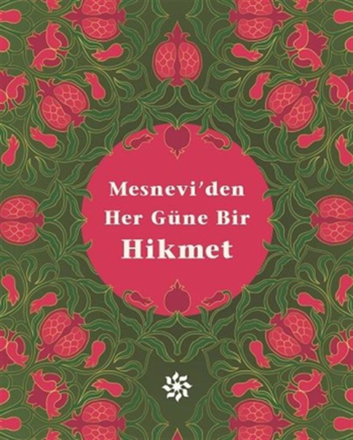 Mesnevi'den Her Güne Bir Hikmet