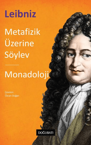 Metafizik Üzerine Söylev & Monadoloji