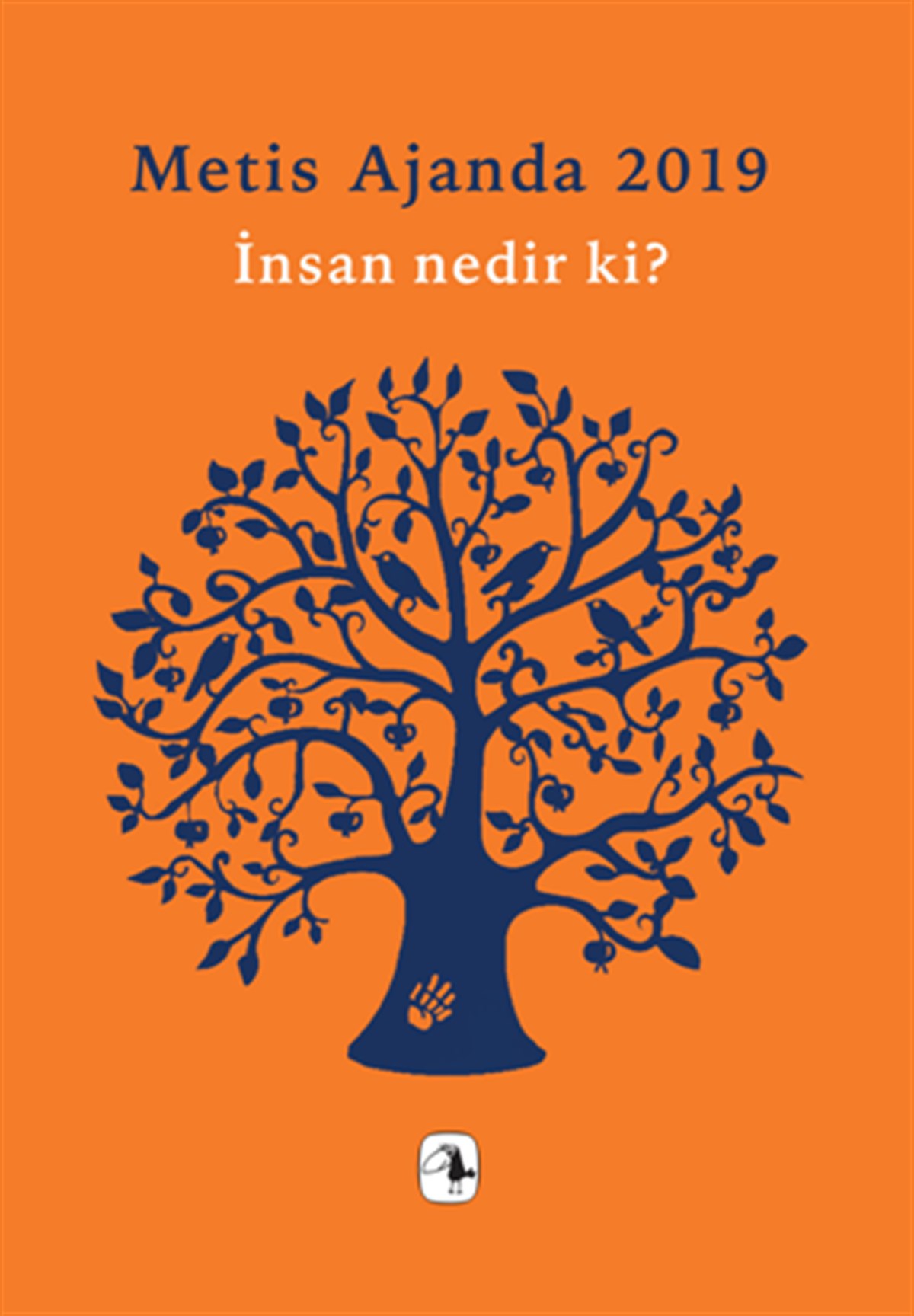 Metis Ajanda 2019 - İnsan nedir ki?