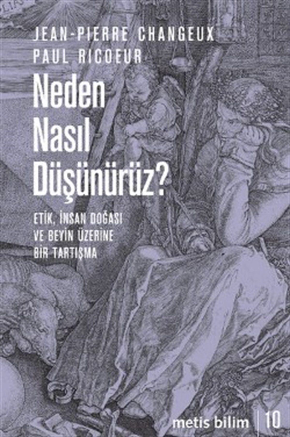 Metis Bilim Dizisi 10 - Neden Nasıl Düşünürüz?