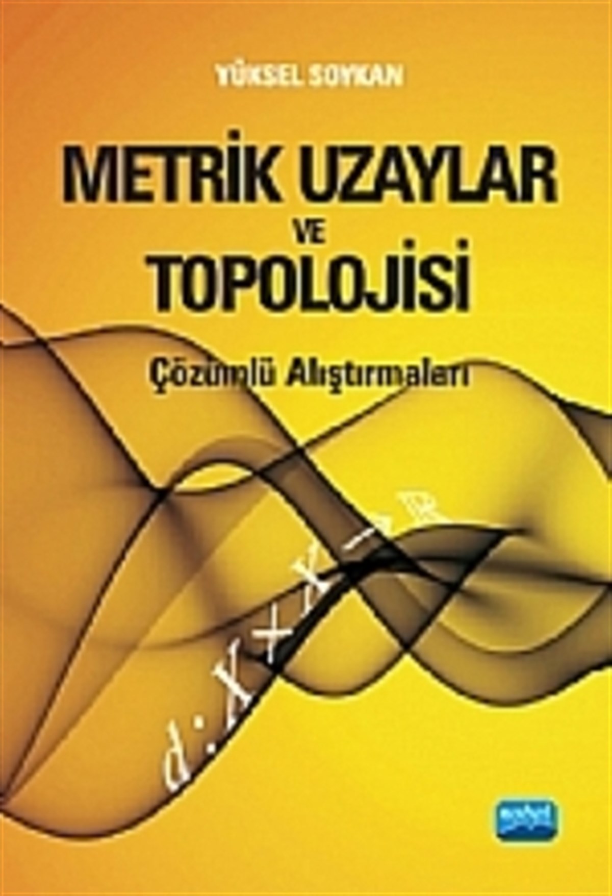 Metrik Uzaylar ve Topolojisi Çözümlü Alıştırmaları