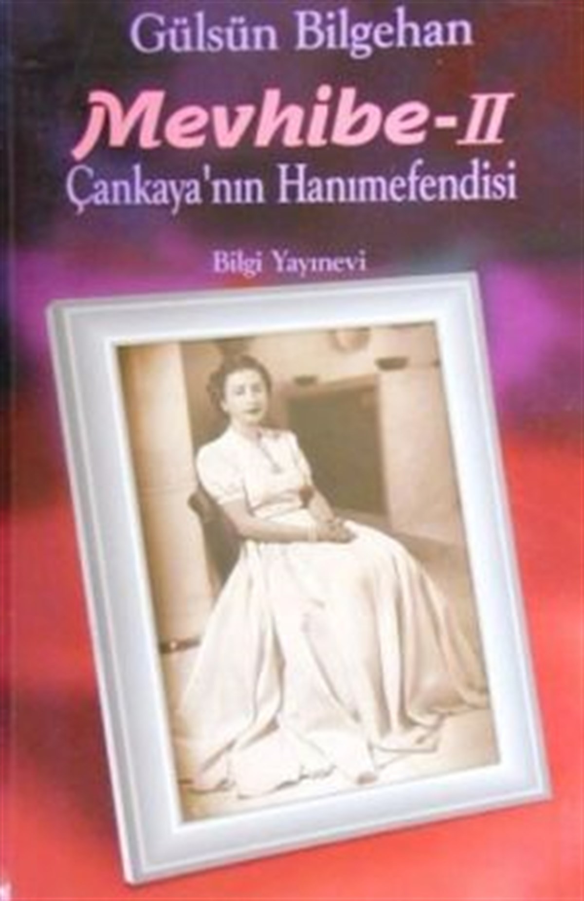 Mevhibe-2 Çankaya’nın Hanımefendisi