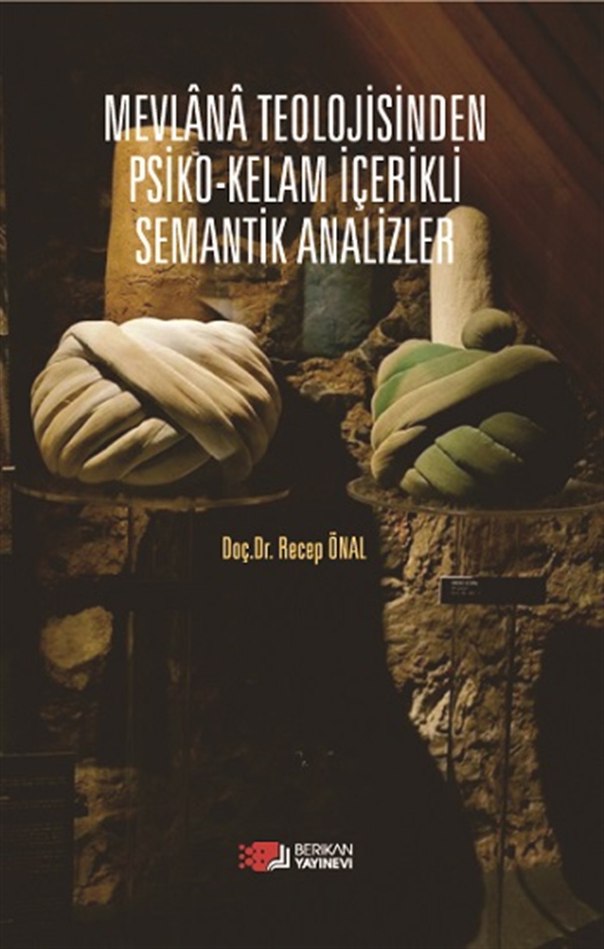 Mevlana Teolojisinden Psiko-Kelam İçerikli Semantik Analizler