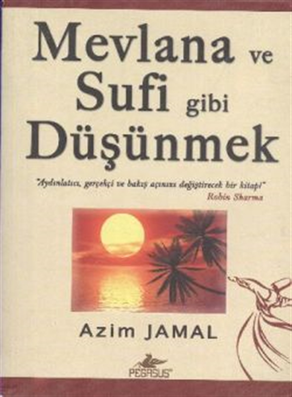 Mevlana ve Sufi Gibi Düşünmek