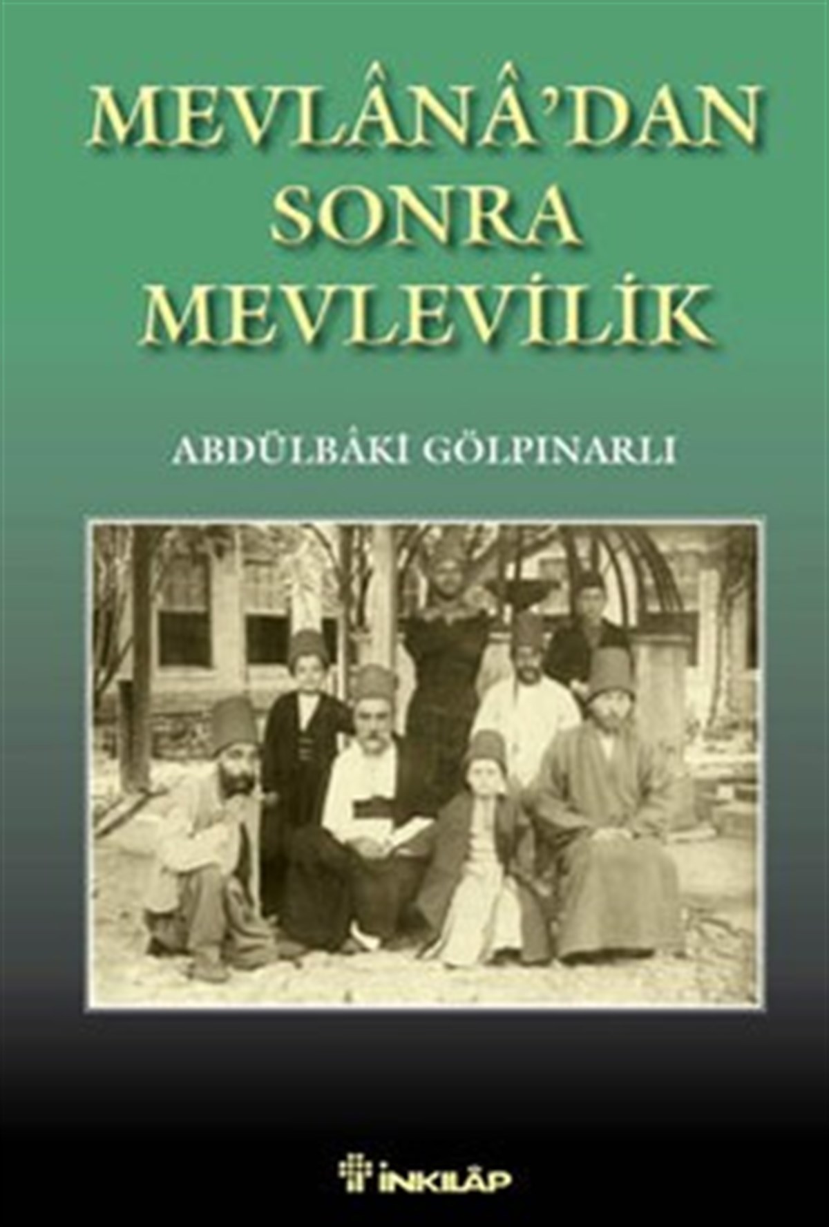 Mevlana’dan Sonra Mevlevilik