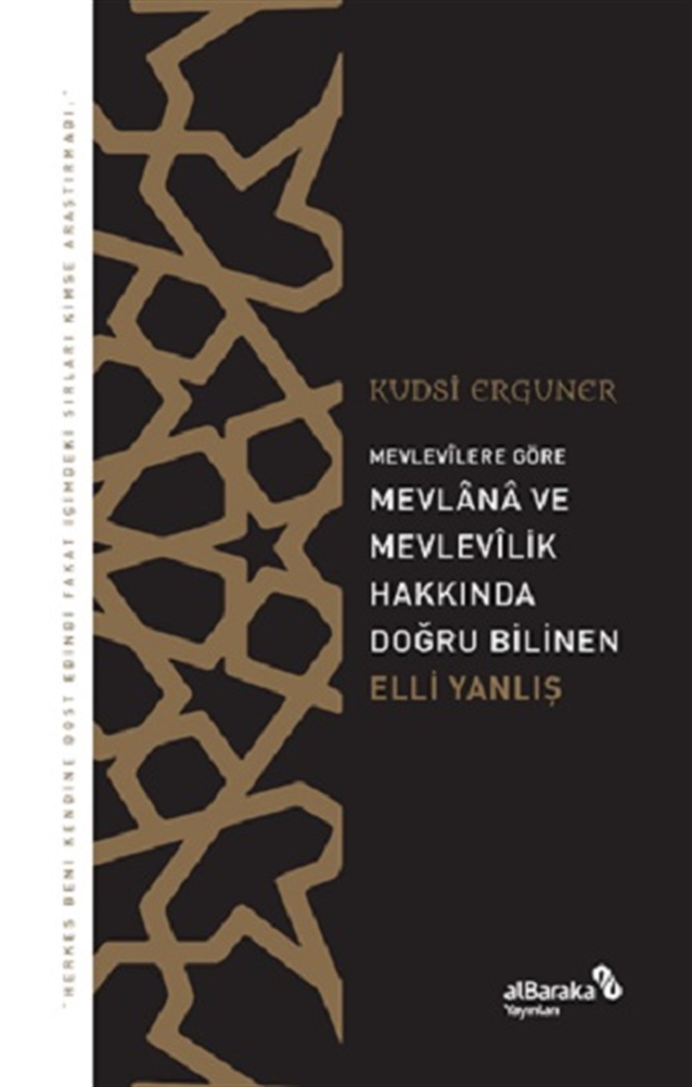 Mevlevîlere Göre Mevlânâ ve Mevlevîlik Hakkında Doğru Bilinen Elli Yanlış