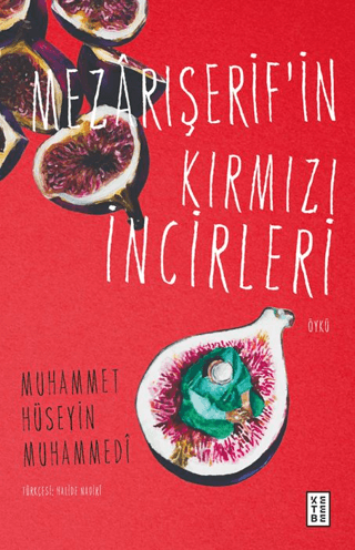 Mezarışerif’in Kırmızı İncirleri