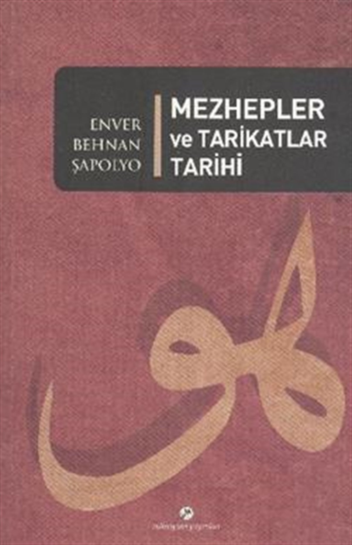 Mezhepler ve Tarikatlar Tarihi