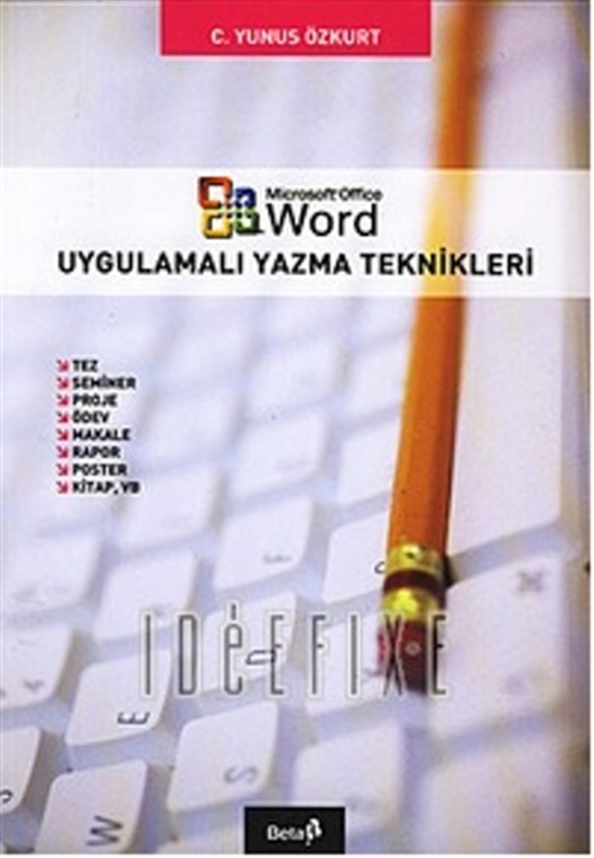 Microsoft Office Word Uygulamalı Yazma Teknikleri