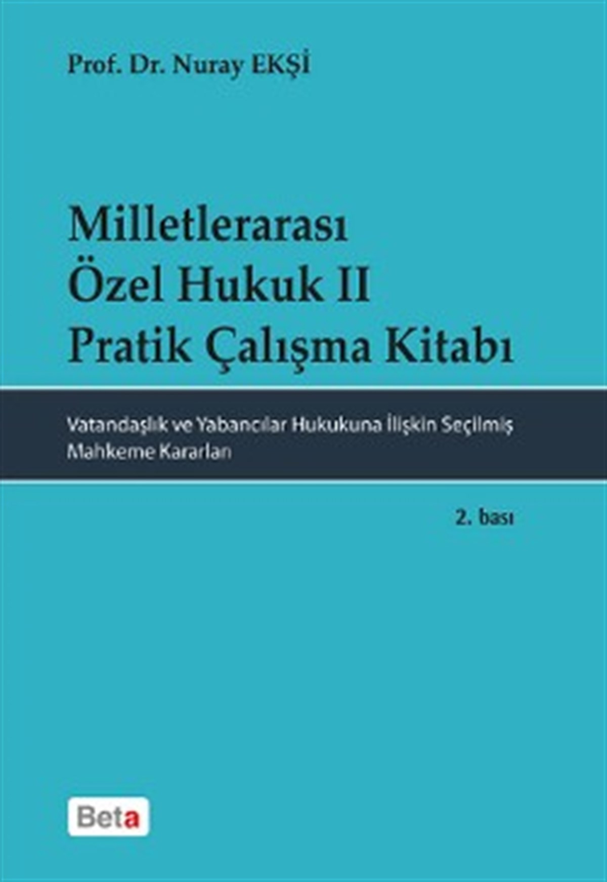 Milletlerarası Özel Hukuk 2 Pratik Çalışma Kitabı