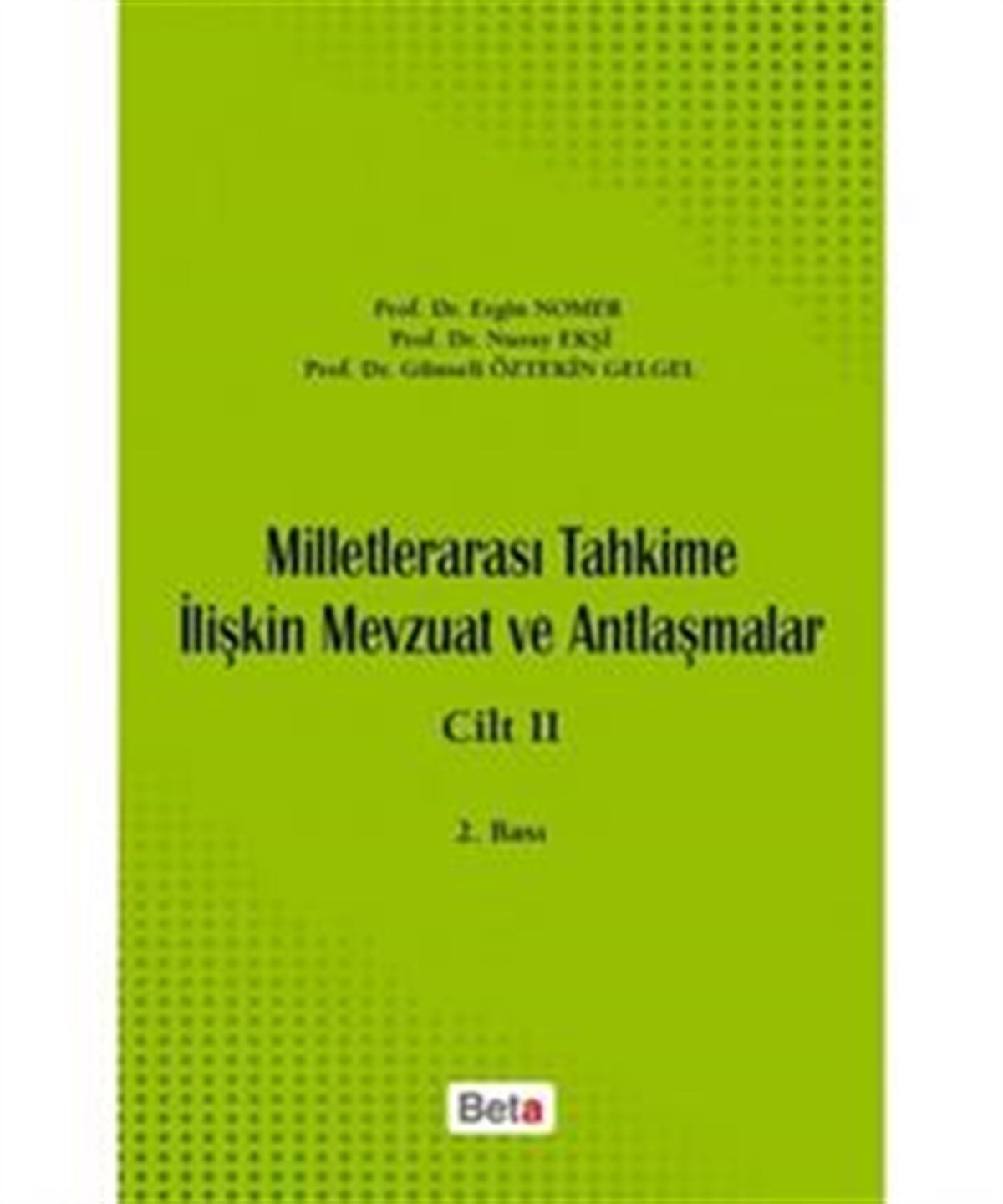 Milletlerarası Tahkime İlişkin Mevzuat ve Antlaşmalar Cilt: 2