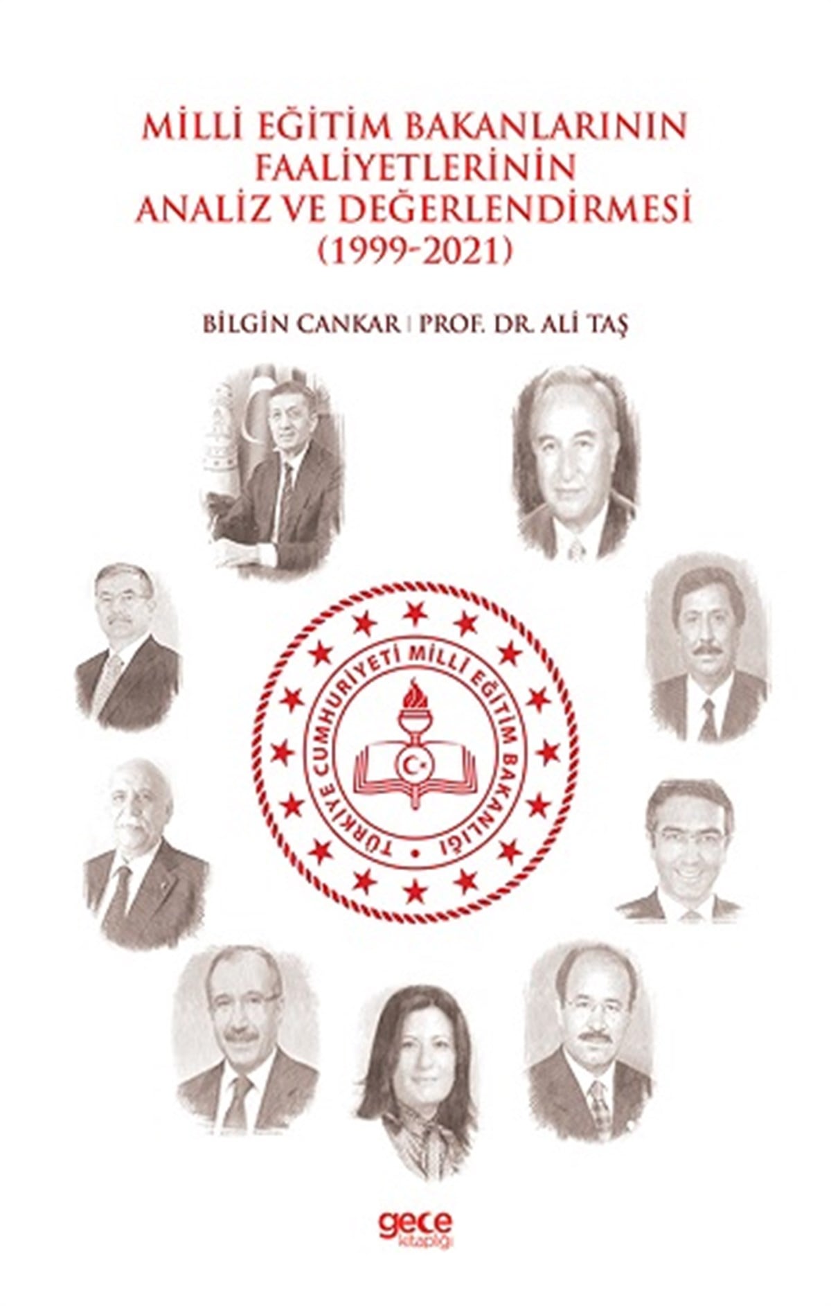 Milli Eğitim Bakanlarının Faaliyetlerinin Analiz ve Değerlendirmesi (1999-2021)