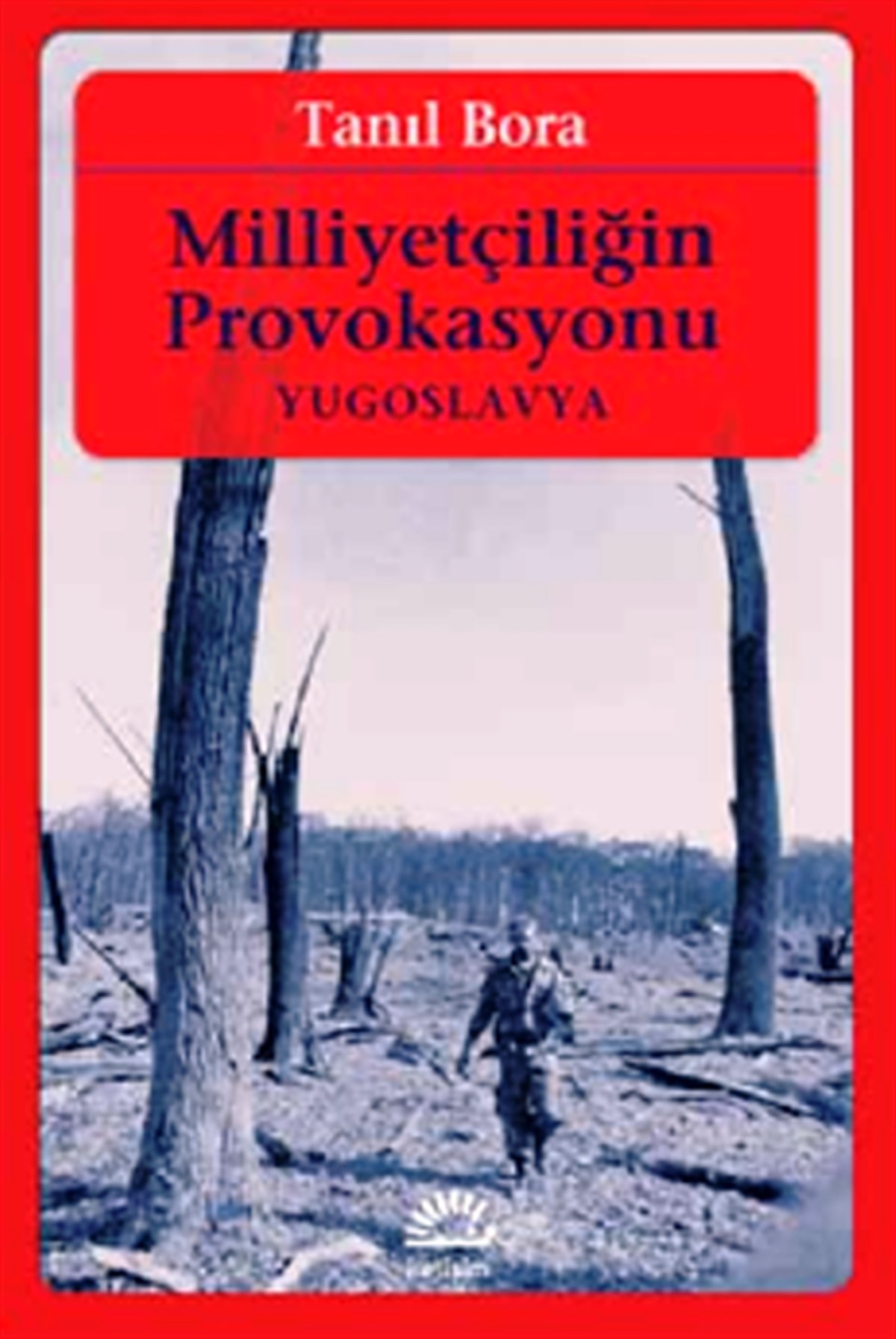 Milliyetçiliğin Provakasyonu - Yugoslavya
