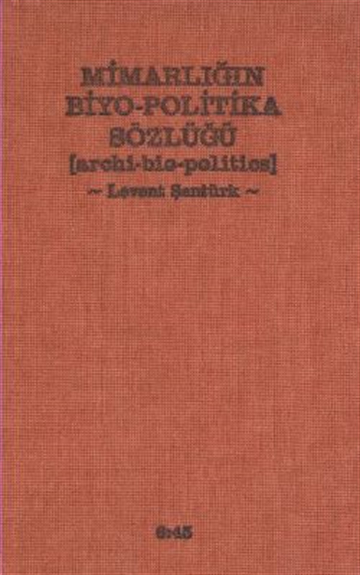 Mimarlığın Biyo-Politika Sözlüğü