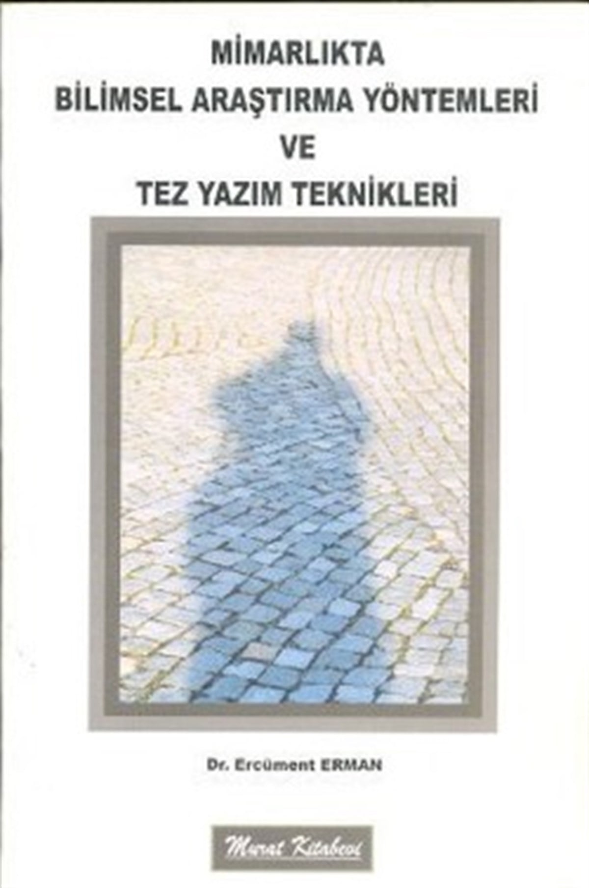 Mimarlıkta Bilimsel Araştırma Yöntemleri
